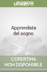 Apprendista del sogno libro
