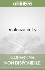 Violenza in Tv libro