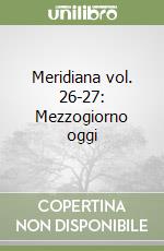 Meridiana vol. 26-27: Mezzogiorno oggi libro