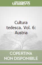 Cultura tedesca. Vol. 6: Austria libro
