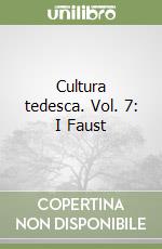 Cultura tedesca. Vol. 7: I Faust libro