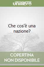 Che cos'è una nazione? libro