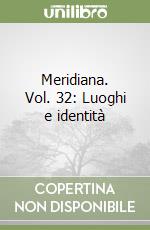 Meridiana. Vol. 32: Luoghi e identità libro