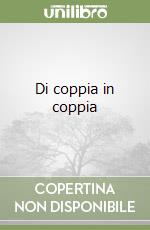 Di coppia in coppia libro