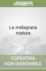 La melagrana matura libro