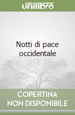 Notti di pace occidentale