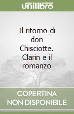 Il ritorno di don Chisciotte. Clarin e il romanzo