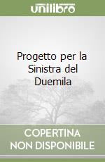 Progetto per la Sinistra del Duemila