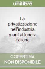 La privatizzazione nell'industria manifatturiera italiana