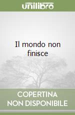 Il mondo non finisce libro