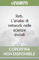 Reti. L'analisi di network nelle scienze sociali libro