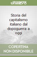 Storia del capitalismo italiano dal dopoguerra a oggi