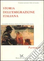 Storia dell'emigrazione italiana. Vol. 1: Partenze libro