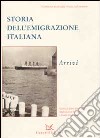 Storia dell'emigrazione italiana. Con CD Audio. Con CD-ROM. Vol. 2: Arrivi libro di Bevilacqua P. (cur.) De Clementi A. (cur.) Franzina E. (cur.)