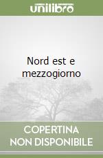 Nord est e mezzogiorno libro