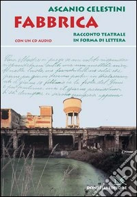 Fabbrica. Con CD audio libro