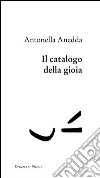 Il catalogo della gioia libro