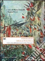 Patologie della politica moderna libro