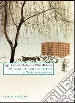 Paesaggio e architettura nell'Italia contemporanea libro