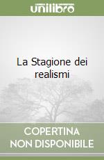 La Stagione dei realismi libro