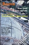 Roma. Dieci anni di una capitale libro