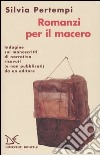 Romanzi per il macero libro