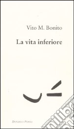 La vita inferiore libro