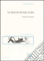 Le ragioni dei topi. Storie di animali libro