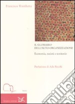 Il glossario dell'auto-organizzazione. Economia, società e territorio