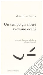 Un tempo gli alberi avevano gli occhi. Testo rumeno a fronte