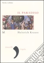 Il paradiso. Storia e cultura