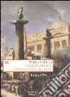 La repubblica nella città del Papa. Roma 1798 libro di Caffiero Marina