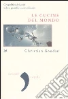 Le cucine del mondo. Geopolitica del gusto libro
