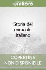 Storia del miracolo italiano libro