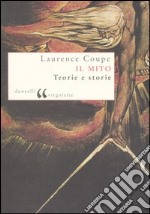 Il mito. Teorie e storie libro