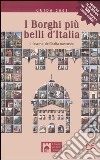 I borghi più belli d'Italia. Il fascino dell'Italia nascosta. Guida 2005 libro