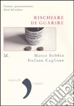 Rischiare di guarire libro