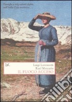 Il fuoco acceso libro