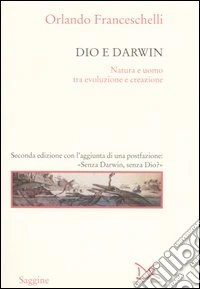 Dio e Darwin. Natura e uomo tra evoluzione e creazione