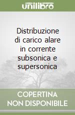 Distribuzione di carico alare in corrente subsonica e supersonica