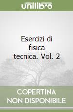 Esercizi di fisica tecnica. Vol. 2 libro