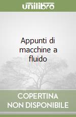 Appunti di macchine a fluido libro