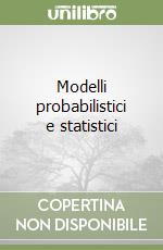 Modelli probabilistici e statistici libro