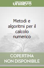 Metodi e algoritmi per il calcolo numerico libro