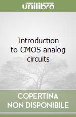 Introduction to CMOS analog circuits libro