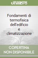 Fondamenti di termofisica dell'edificio e climatizzazione libro