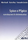 Spice e PSpice. Esercitazioni di elettrotecnica libro