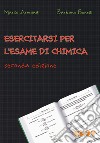 Esercitarsi per l'esame di chimica libro