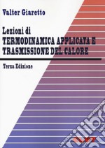 Lezioni di termodinamica applicata e trasmissione del calore