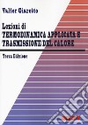 Lezioni di termodinamica applicata e trasmissione del calore libro